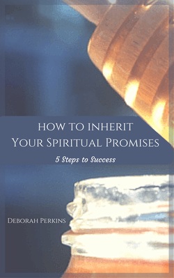 How to Inherit Your Spiritual Promises: 5 Steps to Success. A new Bible Study authored by Deborah Perkins of HisInscriptions.com. Learn how to achieve spiritual breakthrough and reach the promises of God for you! Just 3.99 at Amazon.com. Order today!https://www.amazon.com/gp/product/B01GSPUJP6?ie=UTF8