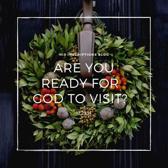 Picture: Are You Ready for God to Visit?