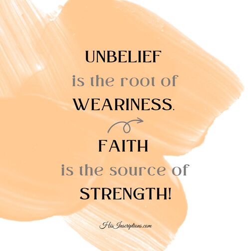 Pic Unbelief the root of weariness