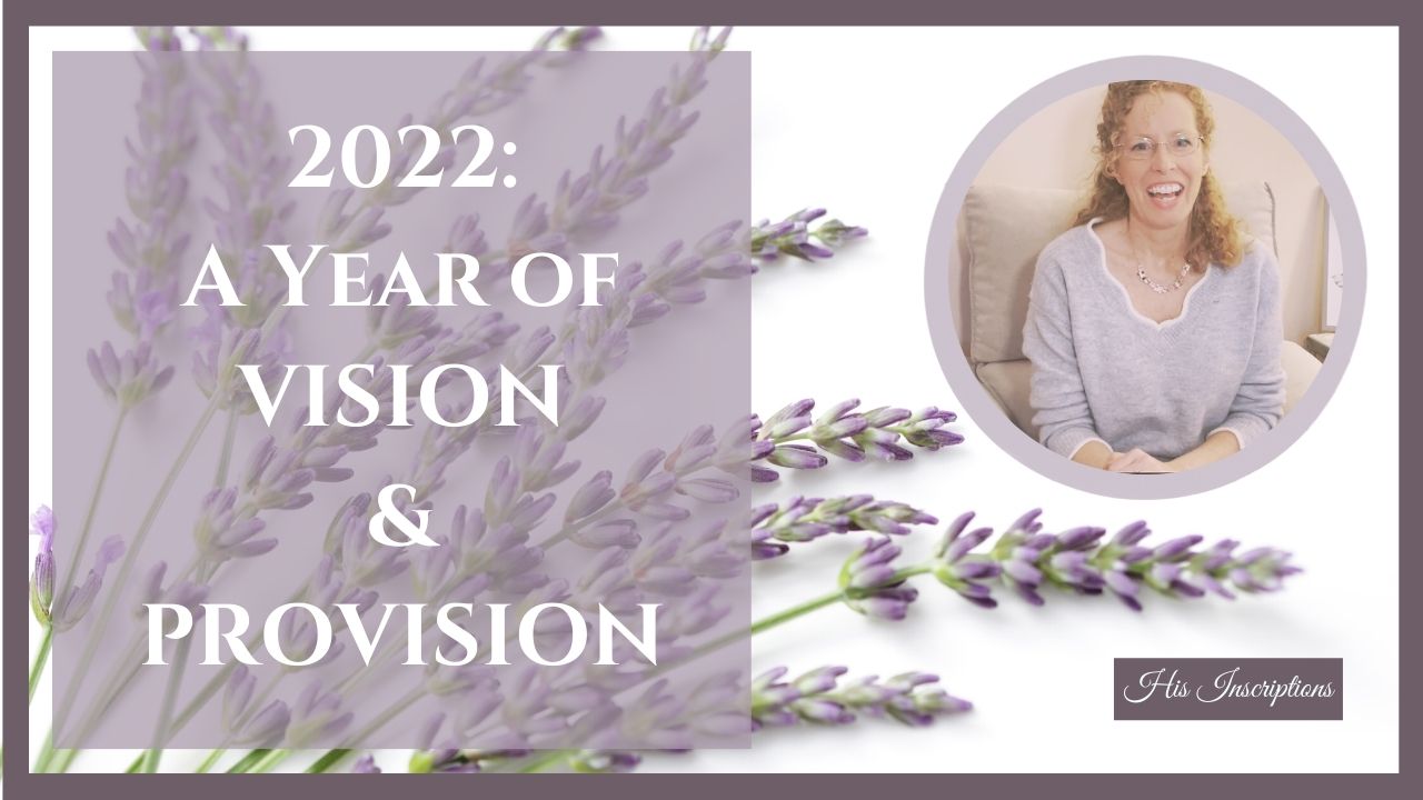 2022: A Year of Vision and Provision by Deborah Perkins