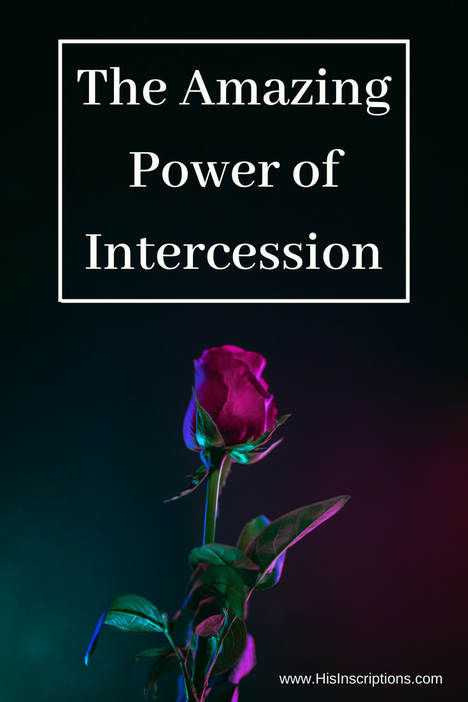 The Amazing Power of Intercession. The story of how one intercessory act brought healing to a grieving family in another nation. By Deborah Perkins of HisInscriptions.com