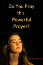 Do You Pray this Powerful Prayer? Align yourself with God's purposes by adding this prayer to your daily quiet times. From Deborah Perkins of www.HisInscriptions.com