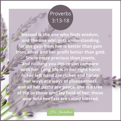 Proverbs 3:13-18 Scripture / His Inscriptions