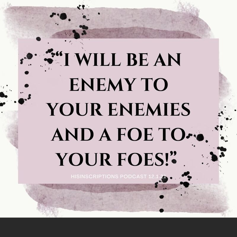I Will Be an Enemy to Your Enemies and A Foe to Your Foes Word