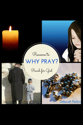 Why Pray? New Book by Deborah Perkins of HisInscriptions.com. 