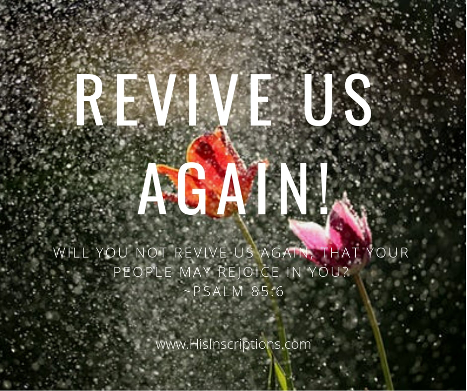 Revive Us Again! Article by Deborah Perkins of His Inscriptions